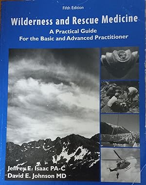 Bild des Verkufers fr Wilderness and Rescue Medicine: A Practical Guide for the Basic and Advanced Practitioner zum Verkauf von The Book House, Inc.  - St. Louis