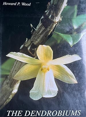 Seller image for The Dendrobiums for sale by Calendula Horticultural Books