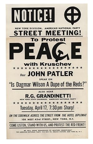 Seller image for Notice! New York Division, American National Party Street Meeting! To Protest Peace with Kruschev. Hear John Patler speak on "Is Dagmar Wilson a Dupe of the Reds?" for sale by Burnside Rare Books, ABAA