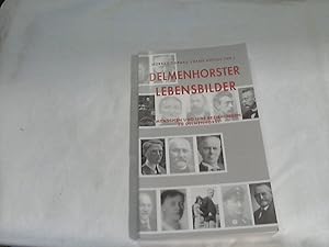 Bild des Verkufers fr Delmenhorster Lebensbilder; Teil: [1]., Menschen und ihre Beziehungen zu Delmenhorst ; eine Biographiensammlung zum Verkauf von Versandhandel Rosemarie Wassmann