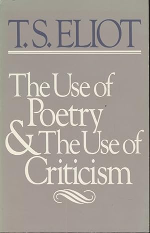 Immagine del venditore per The Use of Poetry and Use of Criticism: Studies in the Relation of Criticism to Poetry in England (Charles Eliot Norton Lectures for 1932-33) venduto da Fundus-Online GbR Borkert Schwarz Zerfa