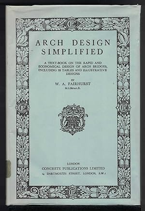 ARCH DESIGN SIMPLIFIED A Text-Book on the Rapid and Economical Design of Arch Bridges, Including ...