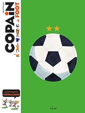 Bild des Verkufers fr Copain du foot: Le guide des jeunes footballeurs zum Verkauf von WeBuyBooks