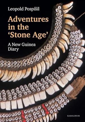 Imagen del vendedor de Adventures in the Stone Age : A New Guinea Diary a la venta por AHA-BUCH GmbH