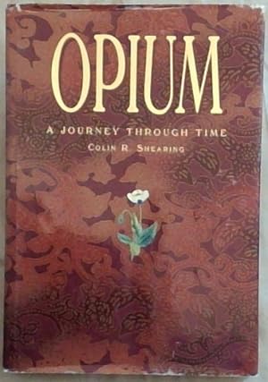 Imagen del vendedor de Opium: A Journey Through Time a la venta por Chapter 1