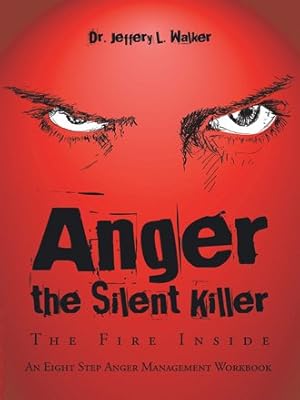 Immagine del venditore per Anger the Silent Killer : The Fire Inside venduto da GreatBookPrices