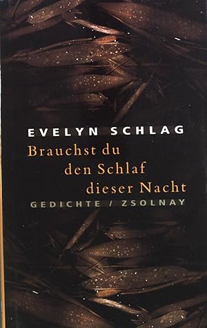 Bild des Verkufers fr Brauchst du den Schlaf dieser Nacht : Gedichte. zum Verkauf von books4less (Versandantiquariat Petra Gros GmbH & Co. KG)