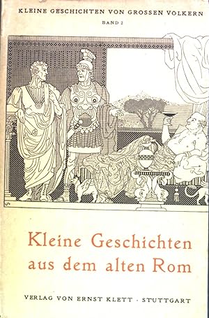 Bild des Verkufers fr Kleine Geschichten aus dem alten Rom. zum Verkauf von books4less (Versandantiquariat Petra Gros GmbH & Co. KG)