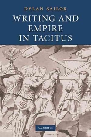 Seller image for Writing and Empire in Tacitus for sale by GreatBookPrices