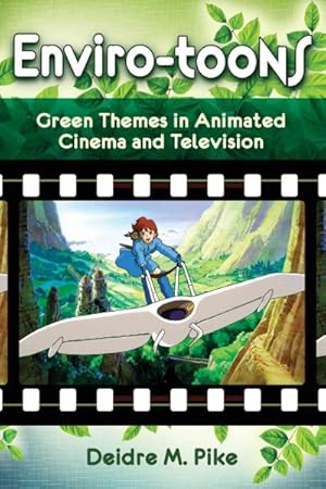 Imagen del vendedor de Enviro-Toons : Green Themes in Animated Cinema and Television a la venta por GreatBookPrices