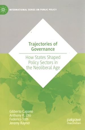 Immagine del venditore per Trajectories of Governance : How States Shaped Policy Sectors in the Neoliberal Age venduto da GreatBookPrices
