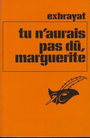 Seller image for Tu n'aurais pas dû, Marguerite for sale by Librairie Diona