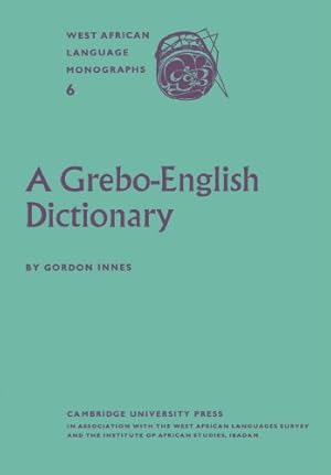 Bild des Verkufers fr A Grebo-English dictionary [West African language monographs, no. 6] zum Verkauf von Joseph Burridge Books