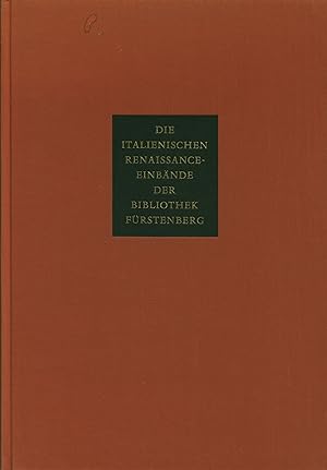 Seller image for Die italienischen Renaissance-Einbnde der Bibliothek Frstenberg for sale by Wolfs Antiquariat