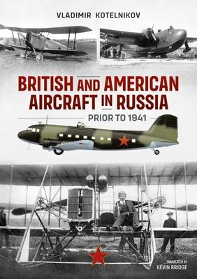 Immagine del venditore per British and American Aircraft in Russia Prior to 1941 venduto da moluna