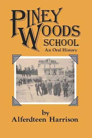 Seller image for Piney Woods School : An Oral History for sale by GreatBookPrices