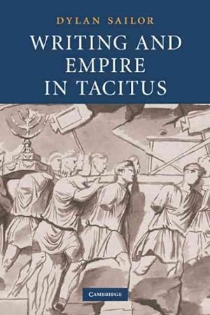 Immagine del venditore per Writing and Empire in Tacitus venduto da GreatBookPrices