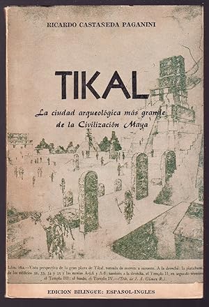 Imagen del vendedor de TIKAL: La Ciudad Arqueologica Mas Grande de la Civilizacion Maya. a la venta por ABLEBOOKS