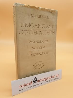 Bild des Verkufers fr Umgang mit Gtterbildern / Friedrich Markus Huebner zum Verkauf von Roland Antiquariat UG haftungsbeschrnkt