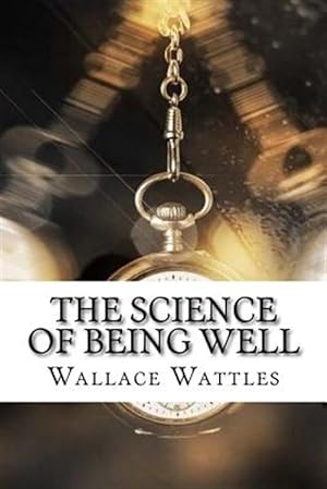 Image du vendeur pour Science of Being Well mis en vente par GreatBookPrices