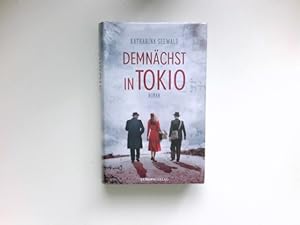 Seller image for Demnchst in Tokio : Roman. for sale by Antiquariat Buchhandel Daniel Viertel