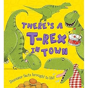 Seller image for Theres a T-rex in Town for sale by Antiquariat Buchhandel Daniel Viertel