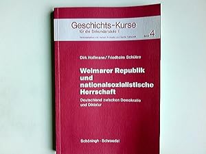 Weimarer Republik und nationalsozialistische Herrschaft : Deutschland zwischen Demokratie und Dik...