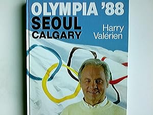 Olympia 88 : Seoul - Calgary. Harry Valérien ; Redaktion Christian Zentner
