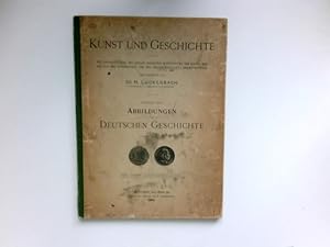 Kunst und Geschichte. Zweiter Teil: Abbildungen zur Deutschen Geschichte.