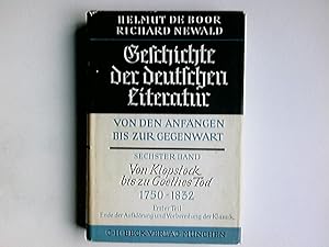 Bild des Verkufers fr Boor, Helmut de: Geschichte der deutschen Literatur von den Anfngen bis zur Gegenwart; Teil: Bd. 6., Von Klopstock bis zu Goethes Tod : 1750 - 1832. T. 1. Ende der Aufklrung und Vorbereitung der Klassik. Von Richard Newald zum Verkauf von Antiquariat Buchhandel Daniel Viertel