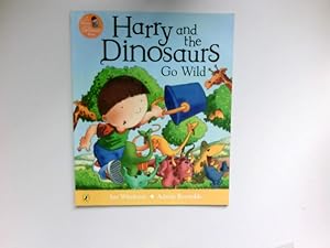 Seller image for Harry and the Dinosaurs Go Wild : for sale by Antiquariat Buchhandel Daniel Viertel