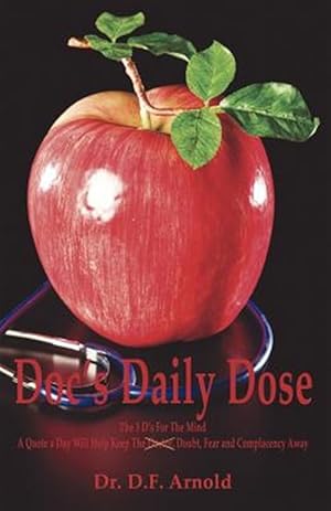 Image du vendeur pour Doc's Daily Dose: The 3 D's for the Mind mis en vente par GreatBookPrices