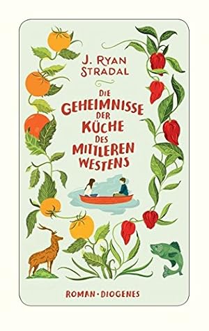 Bild des Verkufers fr Die Geheimnisse der Kche des Mittleren Westens : Roman. J. Ryan Stradal ; aus dem Amerikanischen von Anna-Nina Kroll zum Verkauf von Antiquariat Buchhandel Daniel Viertel