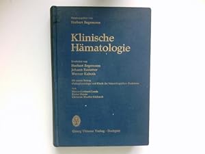 Bild des Verkufers fr Klinische Hmatologie : Bearb. Hrsg. von Herbert Begemann; Pathophysiologie und Klinik der hmorrhagischen Diathesen / Hanns-Gotthard Lasch, Dieter Heene [u.] Christian Mueller-Eckhardt zum Verkauf von Antiquariat Buchhandel Daniel Viertel