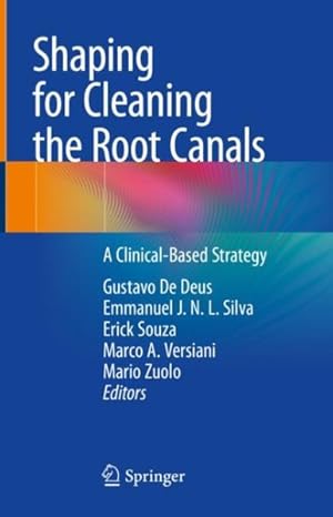 Seller image for Shaping for Cleaning the Root Canals : A Clinical-Based Strategy for sale by GreatBookPrices