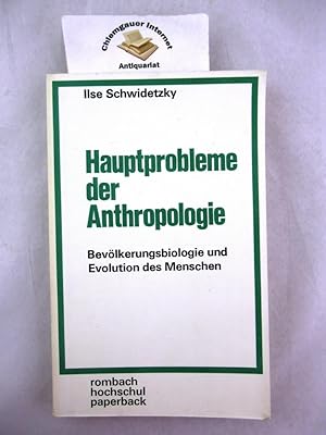 Hauptprobleme der Anthropologie : Bevölkerungsbiologie und Evolution des Menschen. Rombach-Hochsc...