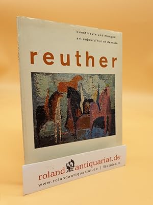 Bild des Verkufers fr reuther / [Hrsg.]: waldemar-george / kunst heute und morgen zum Verkauf von Roland Antiquariat UG haftungsbeschrnkt