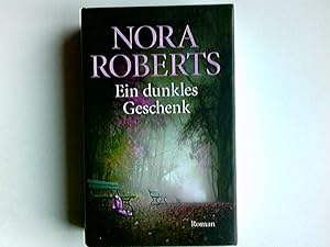 Image du vendeur pour Ein dunkles Geschenk : Roman. Nora Roberts ; Deutsch von Margarethe van Pe mis en vente par Antiquariat Buchhandel Daniel Viertel