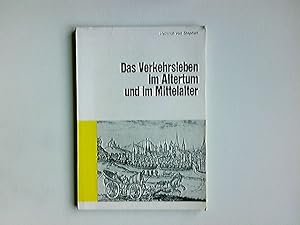 Bild des Verkufers fr Das Verkehrsleben im Altertum und im Mittelalter. Heinrich von Stephan. Neubearb. von Gottfried North zum Verkauf von Antiquariat Buchhandel Daniel Viertel