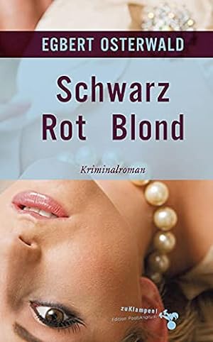 Seller image for Schwarz rot blond : Kriminalroman. Edition Postskriptum for sale by Antiquariat Buchhandel Daniel Viertel