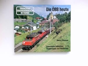 Bild des Verkufers fr Die BB heute : Eisenbahn zwischen Burgenland u. Bodensee. zum Verkauf von Antiquariat Buchhandel Daniel Viertel