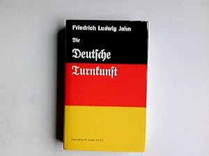 Seller image for Die deutsche Turnkunst zur Einrichtung der Turnpltze. Friedrich Ludwig Jahn ; Ernst Eiselen for sale by Antiquariat Buchhandel Daniel Viertel