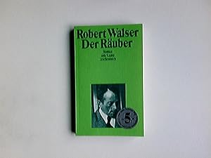 Bild des Verkufers fr Der Ruber : Roman. Walser, Robert: Smtliche Werke in Einzelausgaben ; Bd. 12; Suhrkamp Taschenbuch ; 1112 zum Verkauf von Antiquariat Buchhandel Daniel Viertel