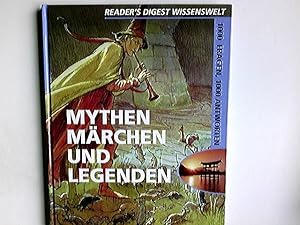 Mythen, Märchen und Legenden. [Red.-Direktorin: Suzanne Koranyi-Esser. Red.-Leiterin: Renate Mang...