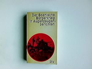 Imagen del vendedor de Der Spanische Brgerkrieg in Augenzeugenberichten. dtv ; 796 a la venta por Antiquariat Buchhandel Daniel Viertel