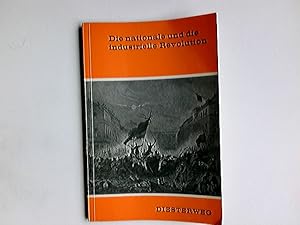 Die nationale und die industrielle Revolution. Bilder aus der Weltgeschichte ; H. 11