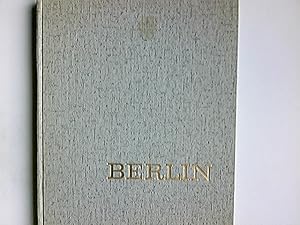 Image du vendeur pour Berlin : Weltstadt gestern u. heute. Hrsg. von Theodor Mller-Alfeld. Mit e. Vorw. von Friedrich Luft. [Bilder: Eschen u.a.] mis en vente par Antiquariat Buchhandel Daniel Viertel