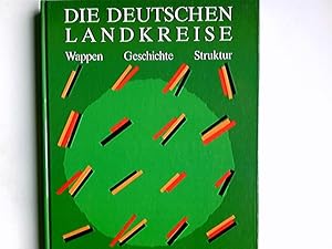 Seller image for Die deutschen Landkreise : Wappen, Geschichte, Struktur. mit e. Vorw. von Joseph Khler u. Hans Tiedeken. Hrsg. von Erich Dieter Linder u. Gnter Olzog for sale by Antiquariat Buchhandel Daniel Viertel