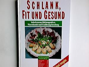 Image du vendeur pour Schlank, Fit und Gesund. Kalorienarme Kchengensse, Warenkunde und Ernhrungsberatung. Hardcover 1180 g mis en vente par Antiquariat Buchhandel Daniel Viertel