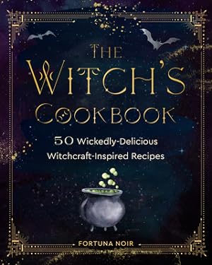 Image du vendeur pour The Witch's Cookbook: 50 Wickedly Delicious Witchcraft-Inspired Recipes (Hardback or Cased Book) mis en vente par BargainBookStores
